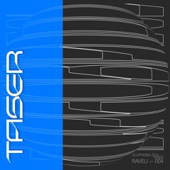 Aluphobia, Idol - Taser [RAVEU004]