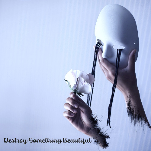 Destroy Something Beautiful (Feat. Nate Monoxide)