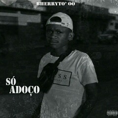 Bherrytoo - Só Adoço(Tradance)