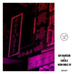 Premiere: Guy Mantzur, Chicola - Neon Bible [Last Night On Earth]