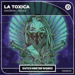 Andrew Liogas - La Toxica