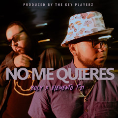 Boly - No Me Quieres ft. Elemento T-21
