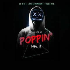 Let’s Get It Poppin’ VOL. 3