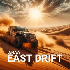 Araa - East Drift