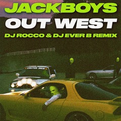 Travis Scott & Young Thug - Out West (DJ ROCCO & DJ EVER B Remix)