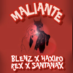 “MALIANTE” Blendz x Haxiro x YoungRex x Santanax