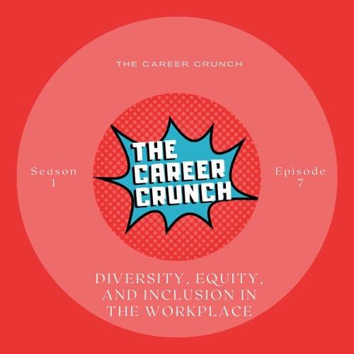 Stream episode S1 E7 Diversity, Equity, and Inclusion in the Workplace