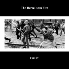 The Heraclitean Fire - Family