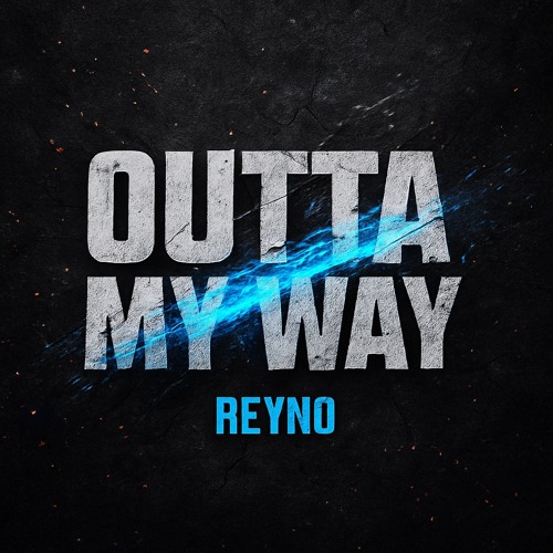 Outta My Way [FREE DL]