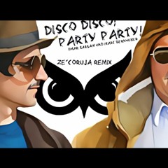 Disco Disco Party Party (Omar Sarsam) - Ze'Coruja Remix