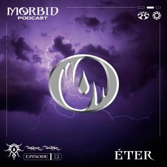 MØRBIDCAST 12 - ÉTER