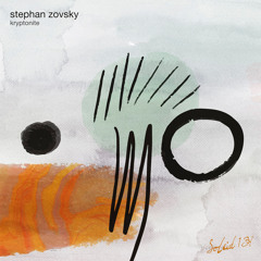 Stephan Zovsky - Kryptonite Feat. Zisky (Original Mix)