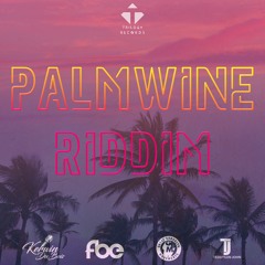 Palmwine Riddim Mix (GBM Nutron, Kerwin Du Bois, Teddyson John & Full Blown!)(Soca 2023)