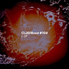 CLOSERcast Series