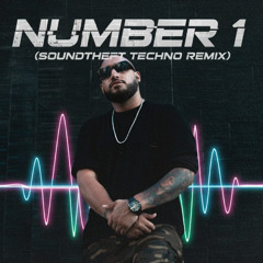 NUMBER 1 (SoundTheft TECHNO REMIX)