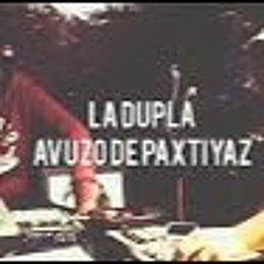 La Dupla - Avuzo de paxtiyaz