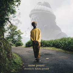 Same Prayer ft Kabaka Pyramid