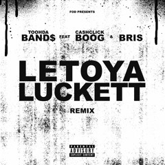 Letoya Luckett (Remix) [feat. Cash Click Boog & Bris]