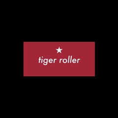 Tiger Roller