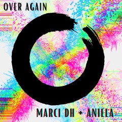 Over Again (with Marci.DH)