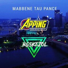 #MABBENE TAU PANCE...!!! [ TappingGbf & BGSKEJOL ] #COLABORASI BERGENGSI