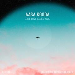 Aasa Kooda - DJ VESH - EXCLUSIVE RAGGA 2026