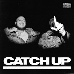 Catch Up (feat. M Huncho)