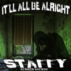Itll All Be Alright- Staffy