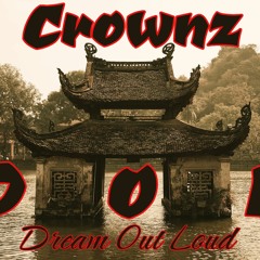 DOL (Dream Out Loud) By Crownz