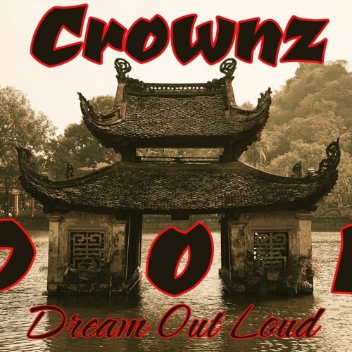 DOL (Dream Out Loud) By Crownz