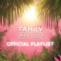 Family Piknik - Official playlist