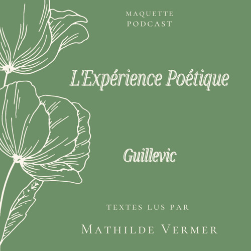 Guillevic lu par Mathilde Vermer