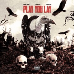 Doe Boy - Play You Lay (feat. Rob49 & NoCap)