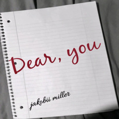 Dear, You