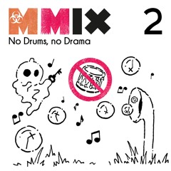 No Drums, no Drama