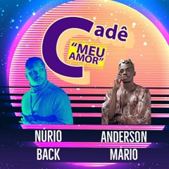 Cadê - Núrio Back  ft Anderson Mário (Prod by. Núrioback)