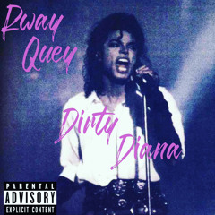 Dirty Diana🔥