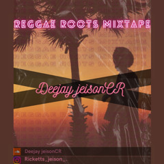 DeejayJeisonCR- Reggae roots mixtape