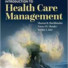 [GET] KINDLE 💏 Introduction to Health Care Management by Sharon B. Buchbinder,Nancy