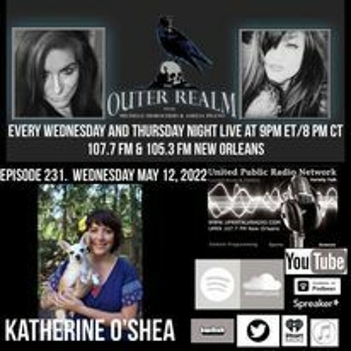 The Outer Realm Welcomes Guest Katherine O’Shea, May  11th, 2022