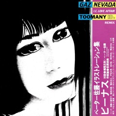 [FREE DOWNLOAD] Gaznevada - I.C. Love Affair (Too Many IDs Remix)
