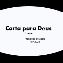 Carta para Deus  1ª parte