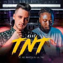RAVE TNT - JC NO BEAT x DJ Lil Tec