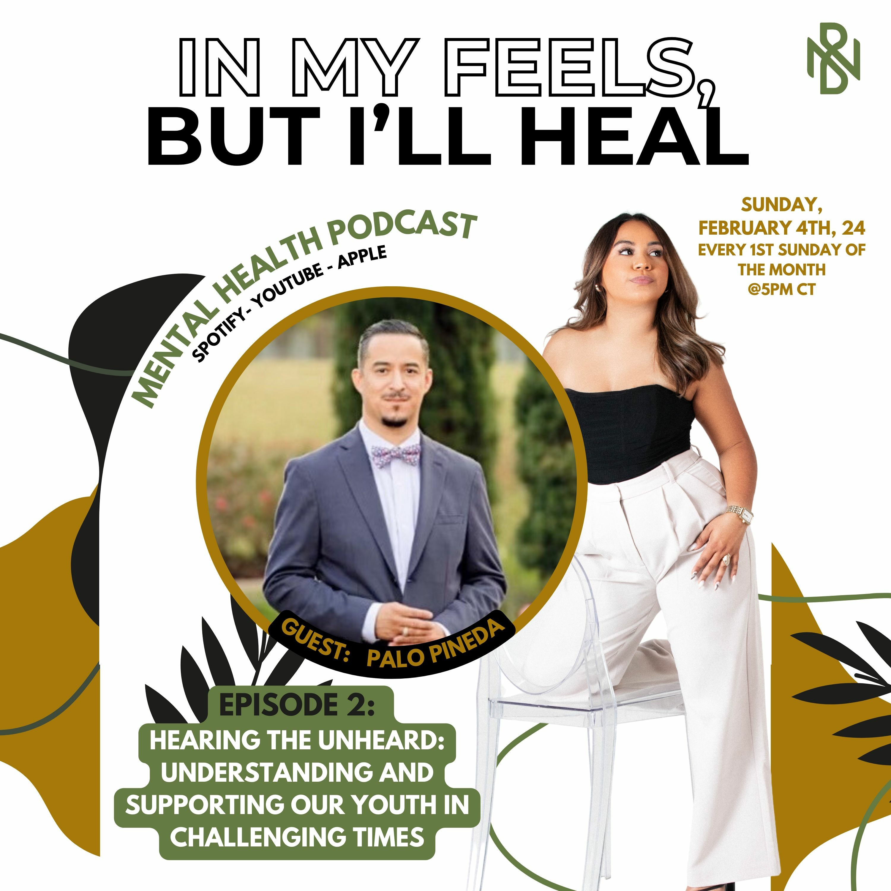 Hearing the Unheard: Understanding and Supporting Our Youth - Ep. 2 | In My Feels, But I'll Heal episode artwork