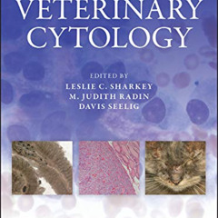 [Download] EBOOK 📒 Veterinary Cytology by  Leslie C. Sharkey,M. Judith Radin,Davis M