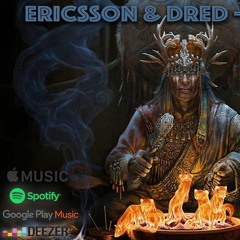 ERICSSON & DRED - Шамани