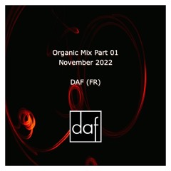 November 2022 - Organic Mix Part 01 By DAF (FR)