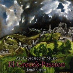 Art Expressed In Music - El Greco's Passion