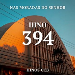 HINO 394 | Nas moradas do Senhor | Tocado - HINOS CCB