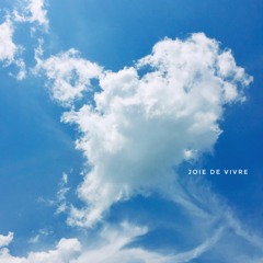 Joie de Vivre